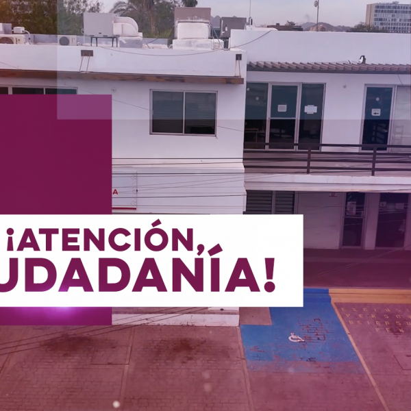 ¡Atención Ciudadanía!